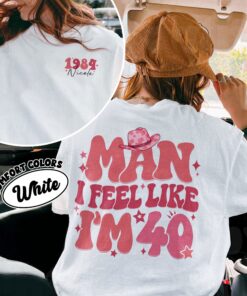 comfort colors 40th birthday shirt man i feel like im 40 funny western personalized gift akt13