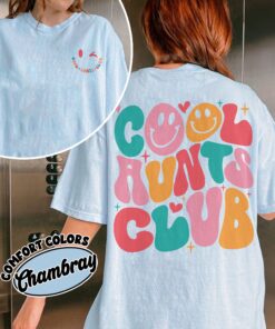 comfort colors cool aunts club shirt aunt gift birthday sister gifts cool aunt qvfts