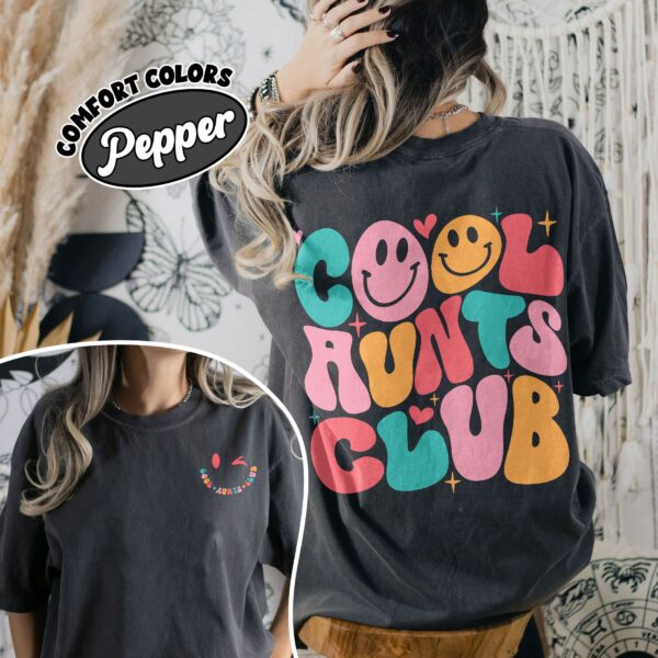 comfort colors cool aunts club shirt aunt gift birthday sister gifts cool aunt t215b