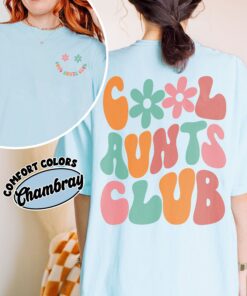 comfort colors cool aunts club shirt retro aunt gift birthday sister gifts cool aunt era iqaip