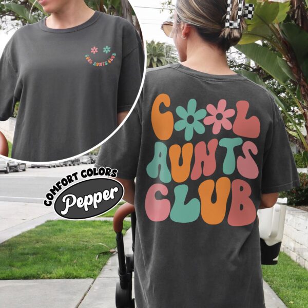 comfort colors cool aunts club shirt retro aunt gift birthday sister gifts cool aunt era