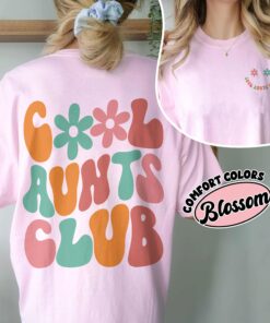 comfort colors cool aunts club shirt retro aunt gift birthday sister gifts cool aunt era zovlx