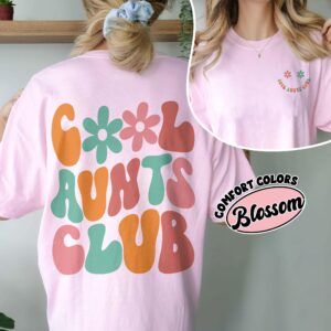 comfort colors cool aunts club shirt retro aunt gift birthday sister gifts cool aunt era zovlx