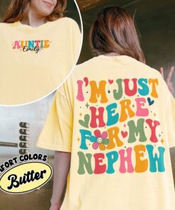 comfort colors custom aunt shirt im just here for my nephew mothers day sister gifts h3eno