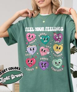 comfort colors feel your feelings valentines shirt mental health self love cute emotion hearts w7xvg