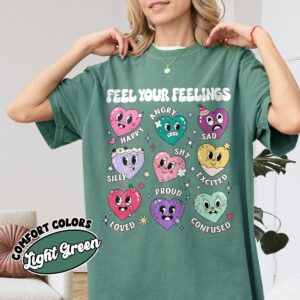 comfort colors feel your feelings valentines shirt mental health self love cute emotion hearts w7xvg