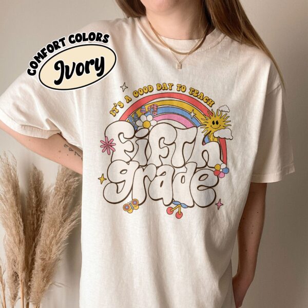 comfort colors fifth grade teacher shirt its a good day to teach 5th grade rainbow c8bef