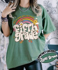 comfort colors fifth grade teacher shirt its a good day to teach 5th grade rainbow owk2s