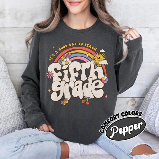 comfort colors fifth grade teacher shirt its a good day to teach 5th grade rainbow y0i50