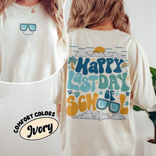 comfort colors happy last day of school shirt teacher summer break schools out for summer