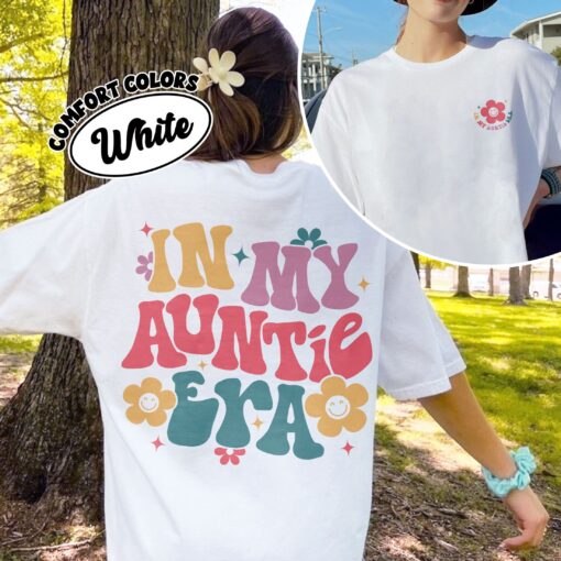 comfort colors in my auntie era shirt retro cute auntie birthday and mothers day gift l5fyz