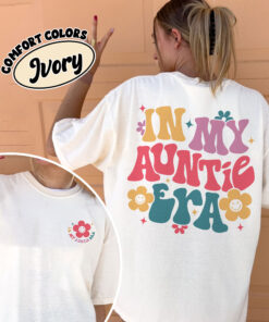 comfort colors in my auntie era shirt retro cute auntie birthday and mothers day gift xhiop