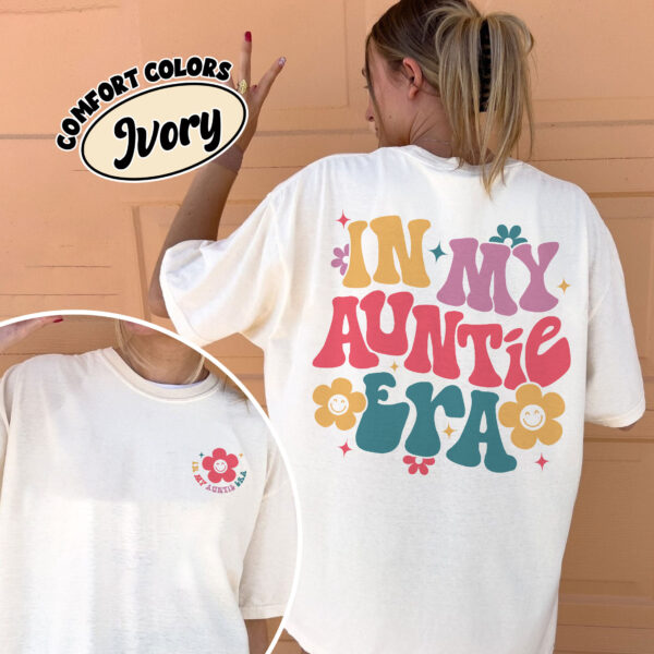 comfort colors in my auntie era shirt retro cute auntie birthday and mothers day gift