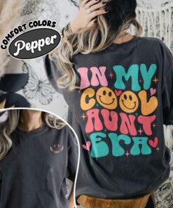 comfort colors in my cool aunt era shirt cool aunts club gift for new aunt njp4z