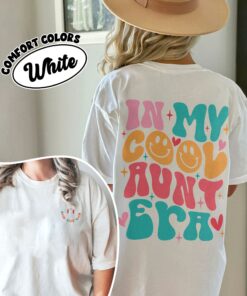 comfort colors in my cool aunt era shirt cool aunts club gift for new aunt nzbpo