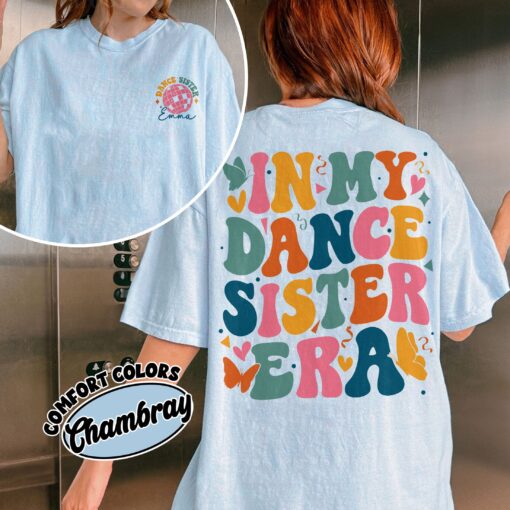 comfort colors in my dance sister era shirt girls dance team family dancing gift for sisters zajgr