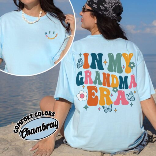 comfort colors in my grandma era shirt funny cool grandma promoted to gigi nana mimi christmas gift 7cj6e