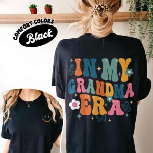 comfort colors in my grandma era shirt funny cool grandma promoted to gigi nana mimi christmas gift vwxth