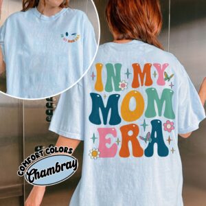 comfort colors in my mom era shirt new mom birthday and mothers day gift ffr2s