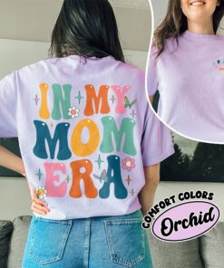 comfort colors in my mom era shirt new mom birthday and mothers day gift oz18e