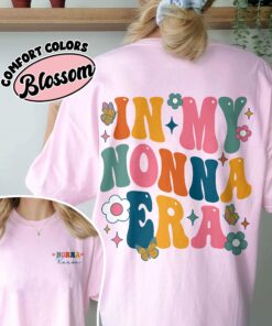 comfort colors in my nonna era shirt funny cool grandma promoted to gigi nana mimi gift 1l69l