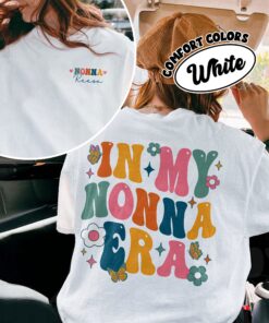 comfort colors in my nonna era shirt funny cool grandma promoted to gigi nana mimi gift wp0lo