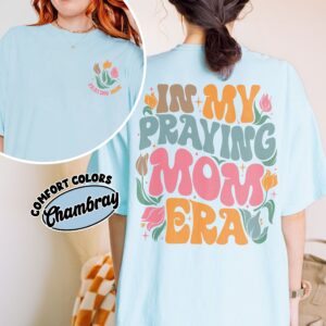 comfort colors in my praying mom era shirt christian praying mother mothers day gift 5v6te