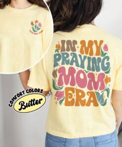 comfort colors in my praying mom era shirt christian praying mother mothers day gift 7wqpd