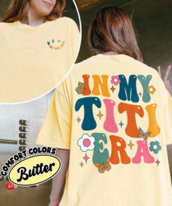 comfort colors in my titi era shirt retro cute aunt birthday gift for new aunt n3zgj