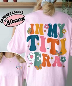 comfort colors in my titi era shirt retro cute aunt birthday gift for new aunt ph1ow