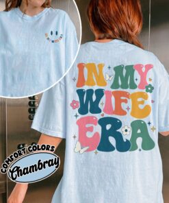 comfort colors in my wifey era shirt funny engagement bachelorette bride gift v4fq6