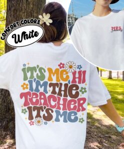 comfort colors its me hi im the teacher shirt custom name first grade personalized school shirt 6lplp