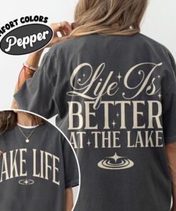 comfort colors lake life shirt life is better at the lake summer camping boat fishing vacation lsd4p