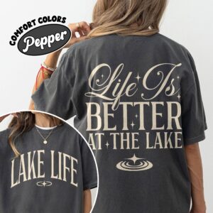 comfort colors lake life shirt life is better at the lake summer camping boat fishing vacation lsd4p