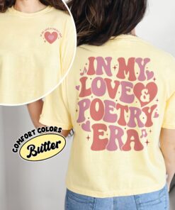 comfort colors love and poetry shirt in my love and poetry era gift for poetry lover ayqyw