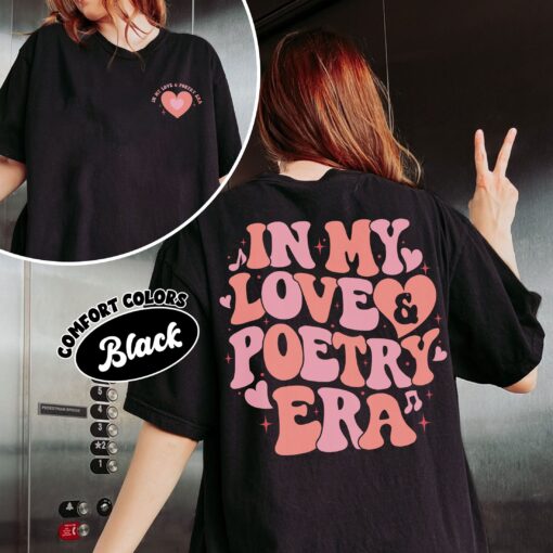 comfort colors love and poetry shirt in my love and poetry era gift for poetry lover eqqme