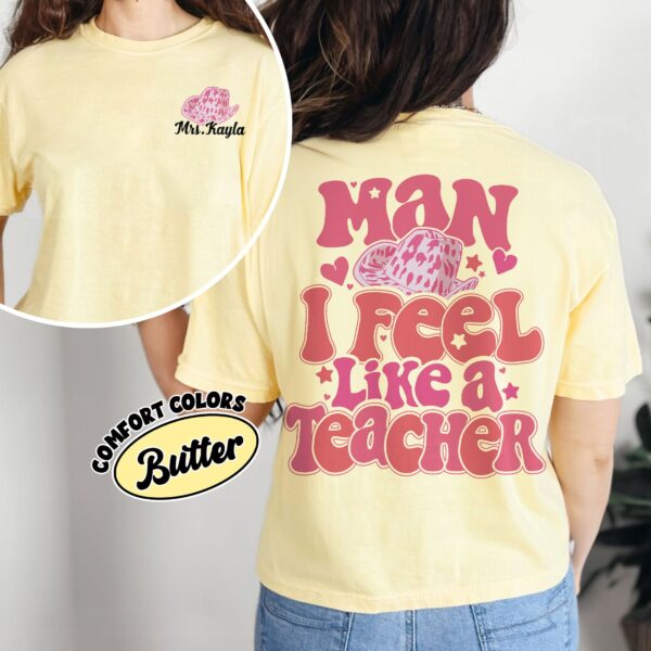 comfort colors man i feel like a teacher shirt custom western teacher back to school first grade jwuqu