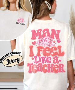 comfort colors man i feel like a teacher shirt custom western teacher back to school first grade n2sko