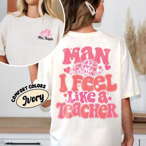 comfort colors man i feel like a teacher shirt custom western teacher back to school first grade n2sko