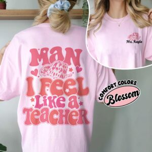 comfort colors man i feel like a teacher shirt custom western teacher back to school first grade tiza5