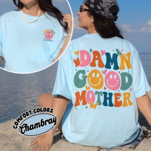 comfort colors motherhood mama rock shirt funny cool mom damn good mother new mom mothers day gift 7bgun