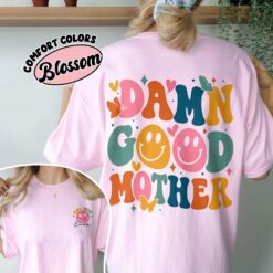 comfort colors motherhood mama rock shirt funny cool mom damn good mother new mom mothers day gift mtx4o