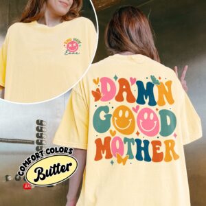 comfort colors motherhood mama rock shirt funny cool mom damn good mother new mom mothers day gift vt8uz