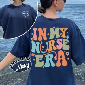 comfort colors personalized in my nurse era shirt custom rn nurse nursing graduation gift 2hjxr