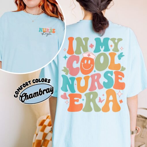 comfort colors personalized nurse shirt in my cool nurse era nursing graduation and appreciation gift 4ayzv