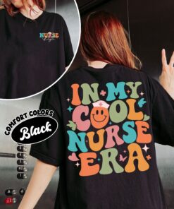 comfort colors personalized nurse shirt in my cool nurse era nursing graduation and appreciation gift 4cimb