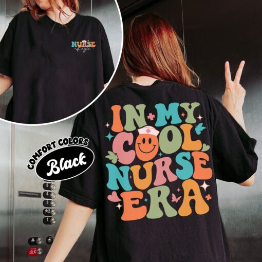 comfort colors personalized nurse shirt in my cool nurse era nursing graduation and appreciation gift 4cimb