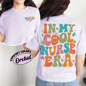 comfort colors personalized nurse shirt in my cool nurse era nursing graduation and appreciation gift lxcve