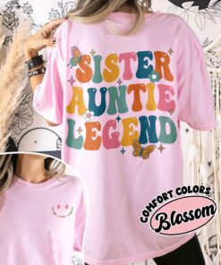 comfort colors sister aunt legend shirt cool aunt auntie birthday and mothers day gift x4sc5