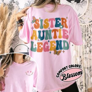 comfort colors sister aunt legend shirt cool aunt auntie birthday and mothers day gift x4sc5